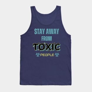 Stay Away From Toxic People Tank Top